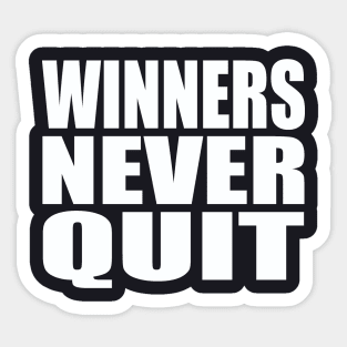 Winners never quit Sticker